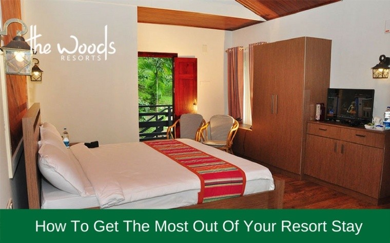 How To Utilize Your Stay in Resort